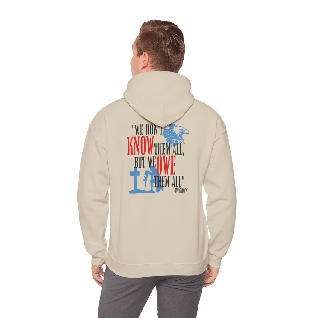 Veteran Tribute Hoodie – "We Don't Know Them All, But We Owe Them All" Patriotic Sweatshirt