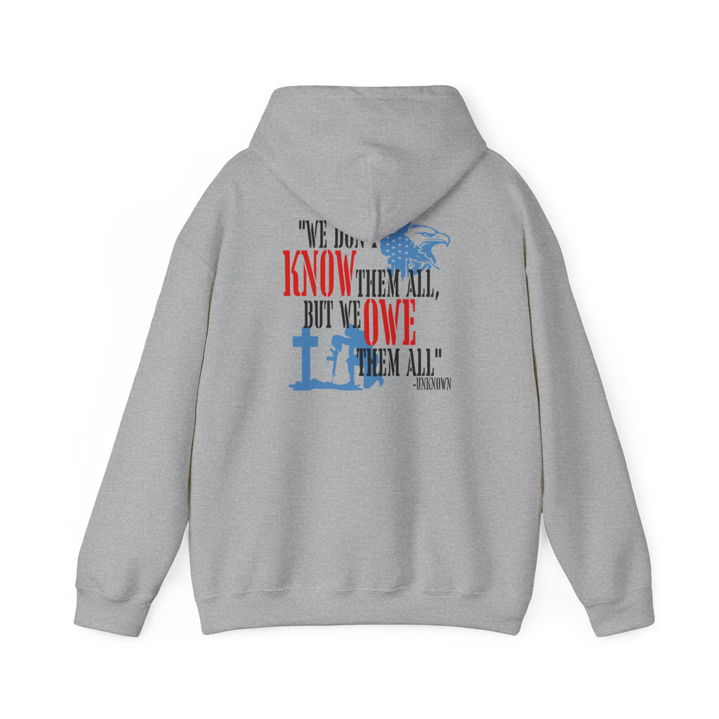 Veteran Tribute Hoodie – "We Don't Know Them All, But We Owe Them All" Patriotic Sweatshirt