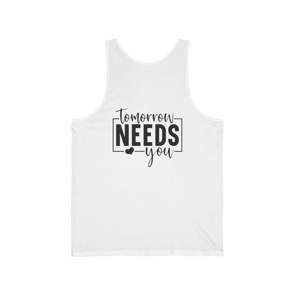 Tomorrow Needs You Tank Top — Inspirational 'You Matter' White Jersey Tank