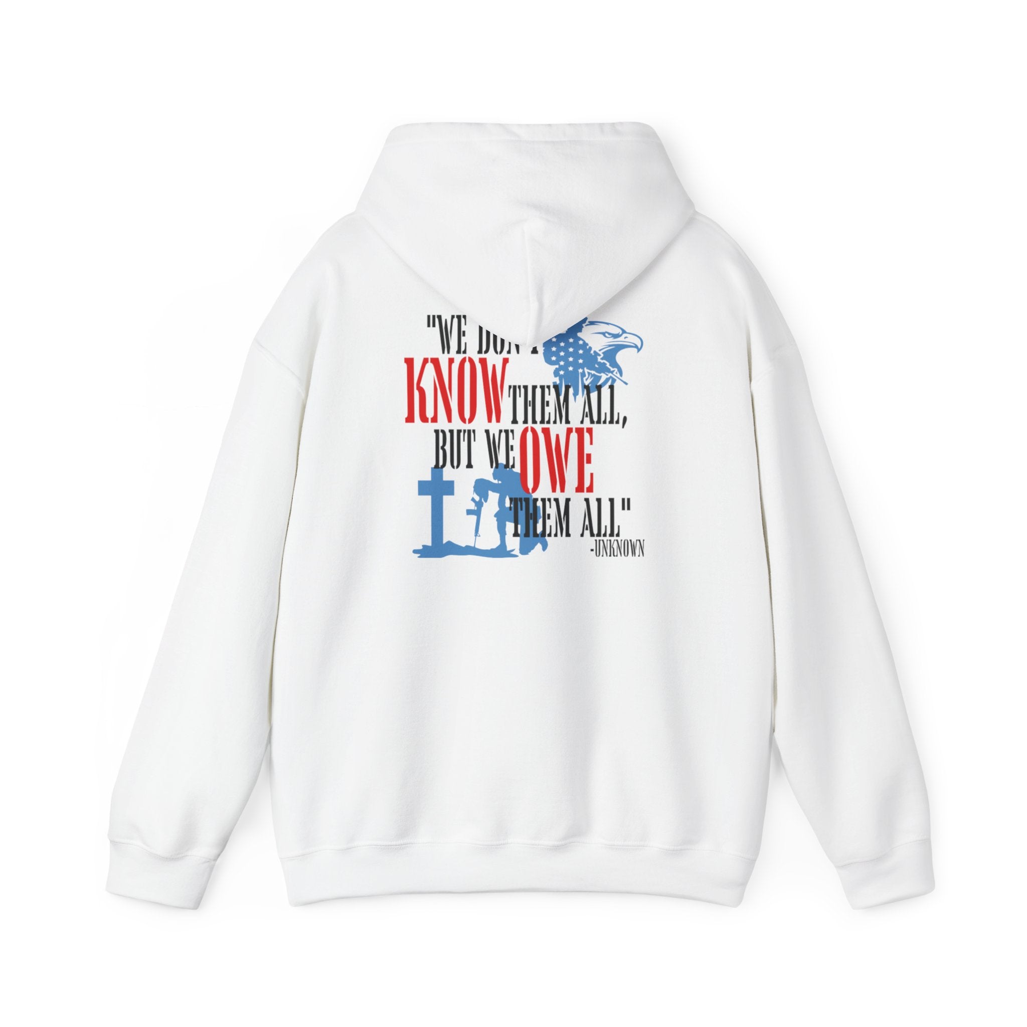 Veteran Tribute Hoodie – "We Don't Know Them All, But We Owe Them All" Patriotic Sweatshirt Printify
