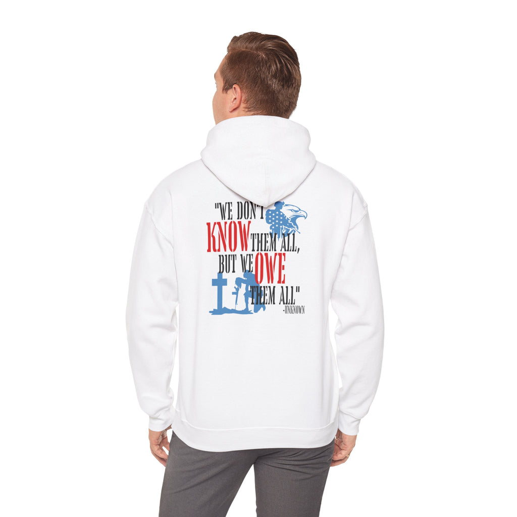 Veteran Tribute Hoodie – "We Don't Know Them All, But We Owe Them All" Patriotic Sweatshirt