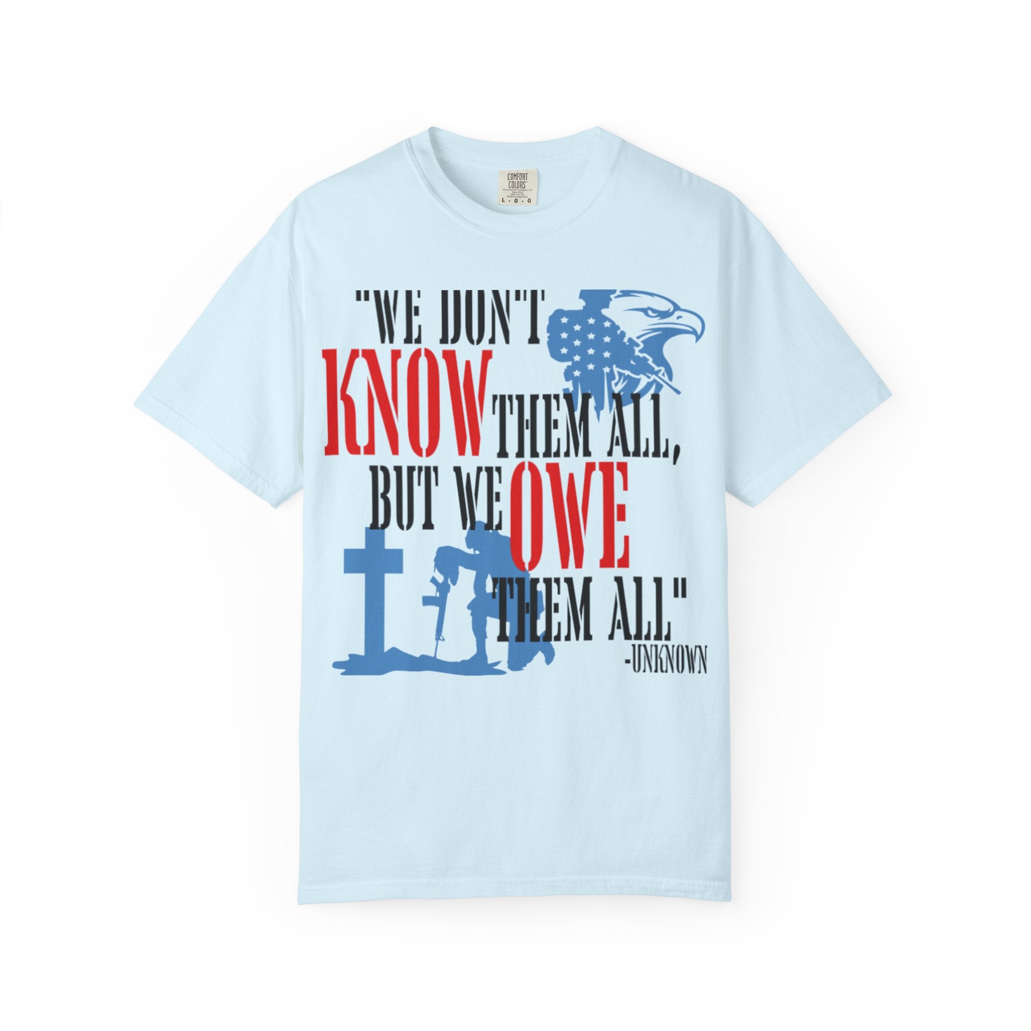 Patriotic Memorial T-Shirt — "We Owe Them All" Veteran Tribute Tee Printify