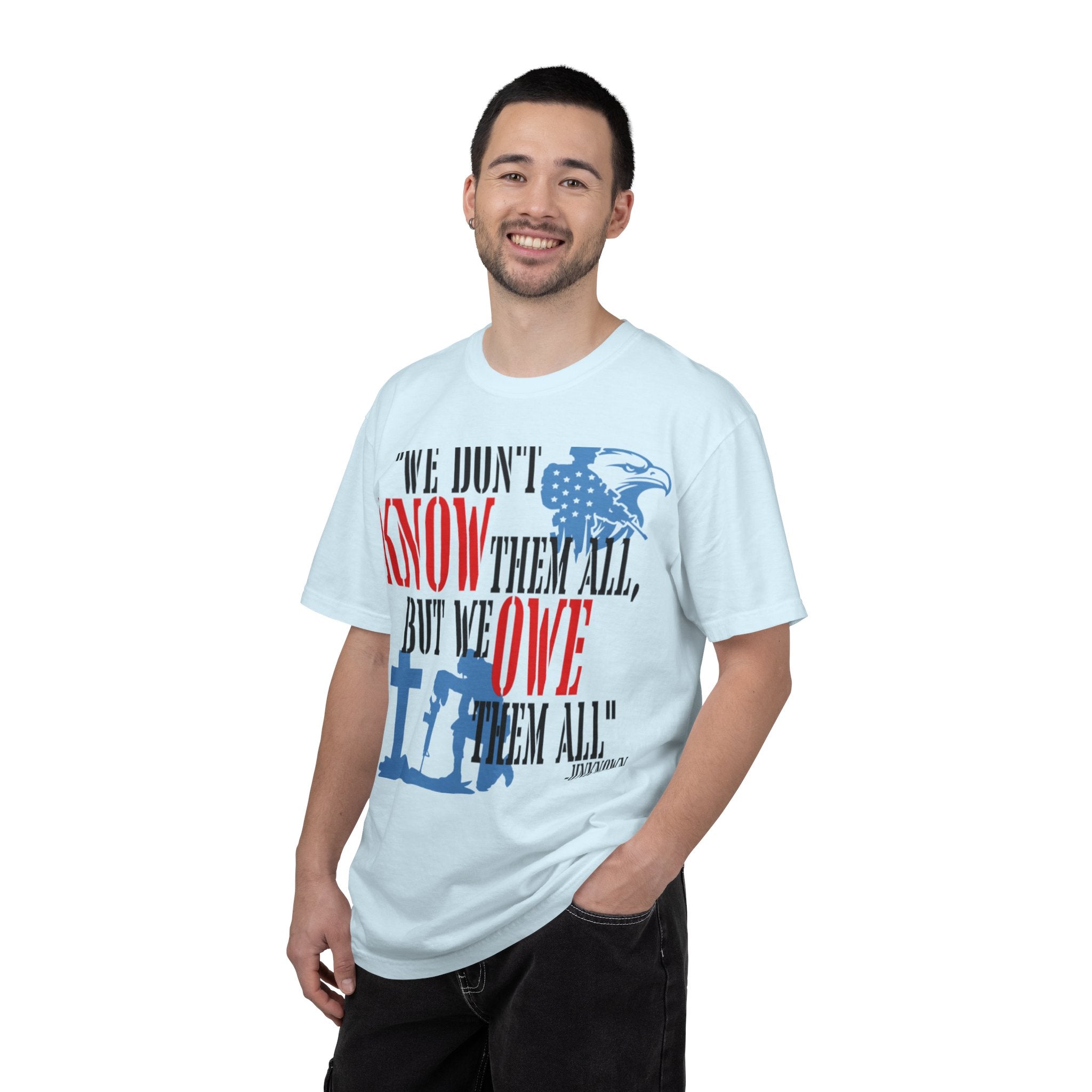 Patriotic Memorial T-Shirt — "We Owe Them All" Veteran Tribute Tee