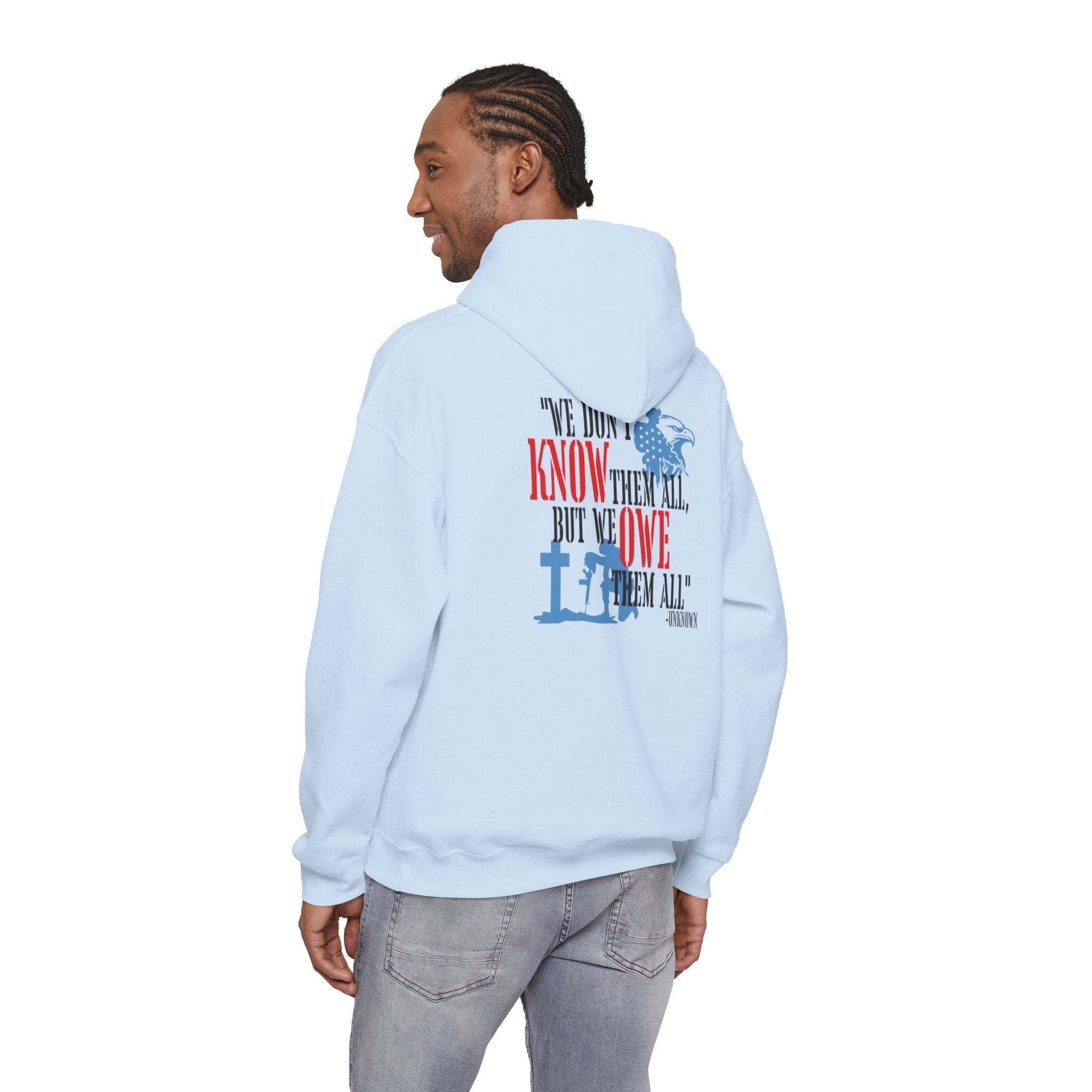 Veteran Tribute Hoodie – "We Don't Know Them All, But We Owe Them All" Patriotic Sweatshirt