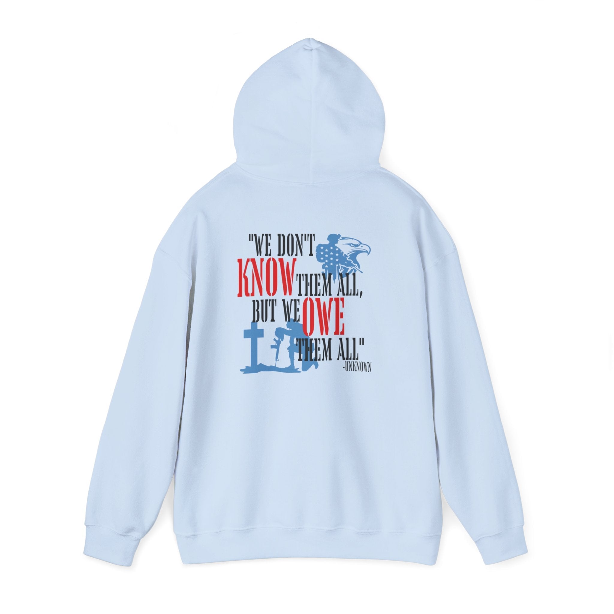 Veteran Tribute Hoodie – "We Don't Know Them All, But We Owe Them All" Patriotic Sweatshirt Printify