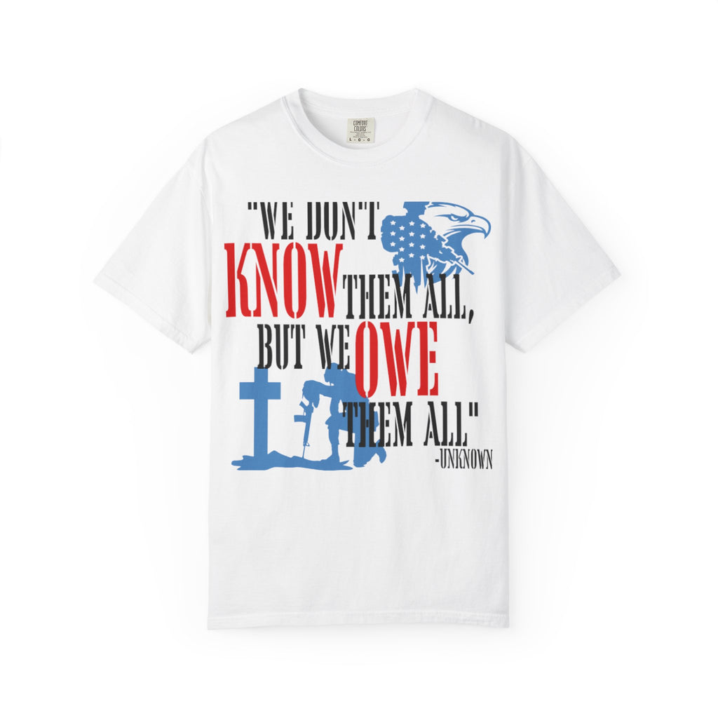 Patriotic Memorial T-Shirt — "We Owe Them All" Veteran Tribute Tee