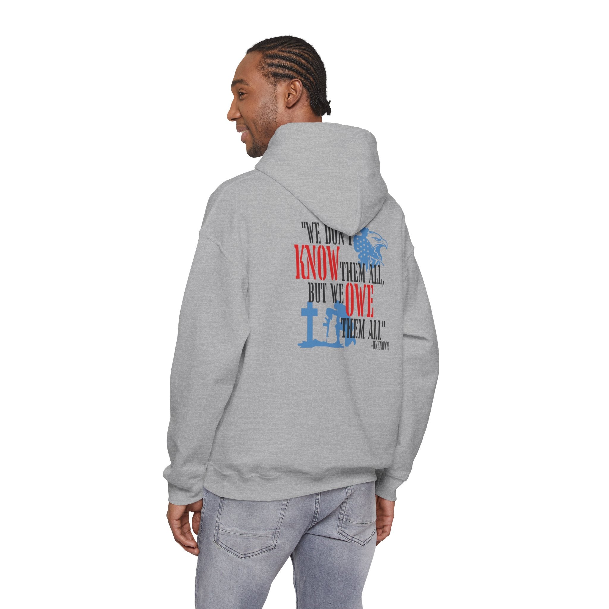 Veteran Tribute Hoodie – "We Don't Know Them All, But We Owe Them All" Patriotic Sweatshirt